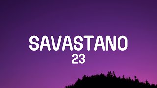 23  Savastano Lyrics [upl. by Eixam62]