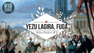 Yezu Lagira fuga  White Fathers WF MTO 267 [upl. by Roice950]