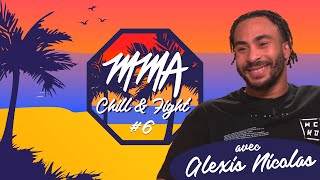 MMA Chill amp Fight 6 avec Alexis Nicolas [upl. by Ari]