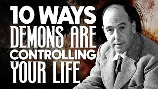 10 Ways Demons Are Controlling Life  Insights from CS Lewis [upl. by Laval629]