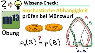 Stochastische Abhängigkeit bei Münzwurf prüfen bedingte Wahrscheinlichkeit Übung [upl. by Lednyc358]