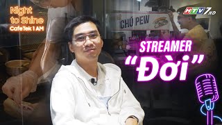 NIGHT TO SHINE STREAMER THÀNH CÔNG NHỜ TRẢI NHIỀU  PEWPEW [upl. by Enenaej]