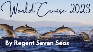 Regent Seven Seas 143 Night World Cruise 2023 [upl. by Dripps]