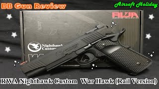 รีวิวปืนบีบีกัน M1911 Nighthawk Custom  War Hawk Rail Version จาก RWA งานลิขสิทธิ์สวยๆอีกหนึ่งตัว [upl. by Aracal]