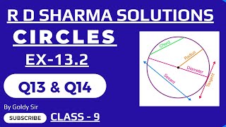 CIRCLES  EX  132  Q13 amp Q14  R D SHARMA SOLUTIONS  NCERT  CLASS  9 [upl. by Hajidahk]