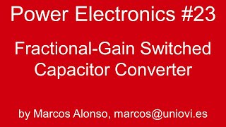 PE 23 FractionalGain Switched Capacitor Converter [upl. by Ysabel480]