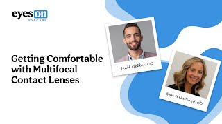 Getting Comfortable With Multifocal Contact Lenses [upl. by Sterrett]