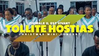 TOLLITE HOSTIAS  Perf by Chorale Il est Vivant  MISSA YIGITARAMO CYA NOHELI 2023 [upl. by Miyasawa990]