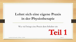 Teil 12 Lohnt sich eine eigene Praxis in der Physiotherapie [upl. by Nyrhtac]