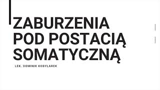 Zaburzenie z objawami somatycznymi [upl. by Susana]