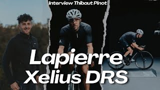 Discovering the new Lapierre XELIUS DRS  Talk with Thibaut Pinot [upl. by Odragde880]