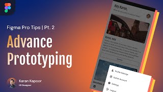 Advanced Prototyping  Figma Pro Tips  Pt 2  Easy To Follow [upl. by Aekal]