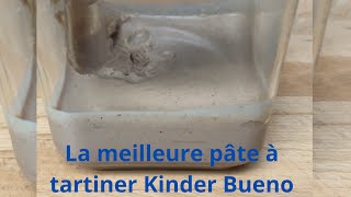 La meilleure pâte à tartiner Kinder Bueno [upl. by Banquer]