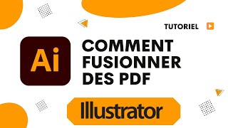 Comment fusionner des PDF avec Illustrator [upl. by Jepson]