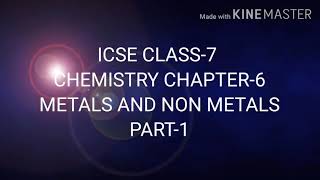 ICSE CLASS7 CHEMISTRY  CHAPTER  6 METALS AND NON METALS  PART  1 [upl. by Karee621]