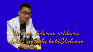 Biduren urtikaria dokter spesialis kulit [upl. by Nehpets]