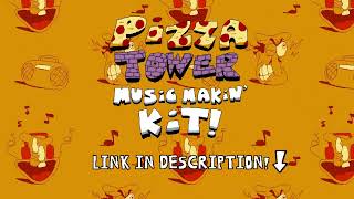 PIZZA TOWER MUSIC MAKIN KIT  V1 Release [upl. by Murrah]