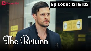 The Return  Ep 121122  What does my husband value more me or a million dollars [upl. by Autrey]