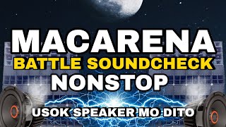 BEST MACARENA NONSTOP BATTLE MIX  BASS BOOSTED SOUNDCHECK [upl. by Finnigan]