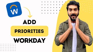 How to Add Priorities in Workday Full Guide [upl. by Tnecnev]