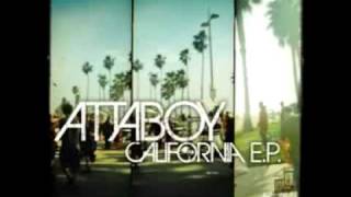 Attaboy  California [upl. by Aldon]