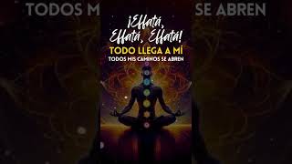 EFFATÁ Meditación ABRIR CAMINOS Milagros SALUD Amor ABUNDANCIA 432Hz ONDAS ALFA shorts [upl. by Stilu]