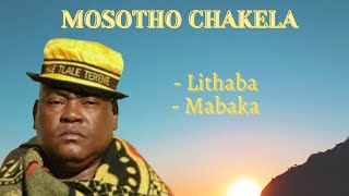 MOSOTHO CHAKELA  Lithaba Mabaka Khosi Chakela Seeiso No 19 Tsoana Mantata SD 480p [upl. by Irwin497]