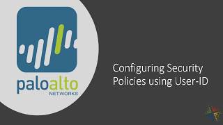 Configuring Palo Alto security policies using UserID [upl. by Candida]