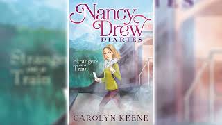 Strangers on a Train by Carolyn Keene Nancy Drew Diaries 2  Audiobook [upl. by Anitsyrk279]