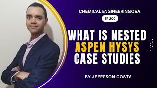 WHAT IS NESTED CASE STUDY ON ASPEN HYSYS FOR CHEMICAL PROCESS ENGINEERS [upl. by Hacker]