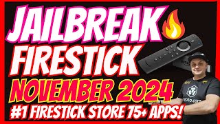 JAILBREAK FIRESTICK NOVEMBER 2024  1 STORE WITH OVER 75 PREMIUM APPS [upl. by Ycnaf]