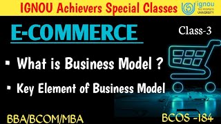 Business Model  key element of business model  Ch 2 BCOS 184 bbabcomignou [upl. by Nahn289]