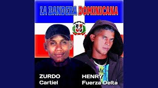 La Bandera Dominicana feat Zurdo Cartiel with Vido Blin Blin [upl. by Rahel946]