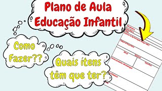 Plano de Aula Educação Infantil BNCC  Aprenda o passo a passo do zero 2024 [upl. by Hentrich]