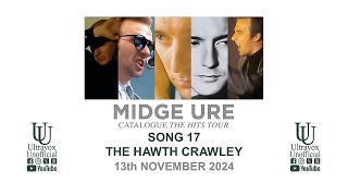 Midge Ure Catalogue  The Hits Tour Song 17 at The Hawth Crawley on 13th November 2024 [upl. by Hnilym]