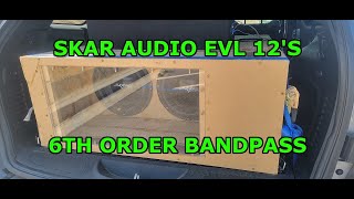 Skar Audio EVL 12s  6th Order Bandpass [upl. by Mullane393]