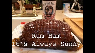 Rum Ham Its Always Sunny in Havertown  National Rum Day [upl. by Ueik235]