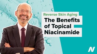 The Benefits of Topical Niacinamide for Reversing Skin Aging [upl. by Lihp]