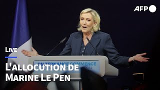 🔴 LIVE  Législatives  lallocution de Marine Le Pen  AFP [upl. by Sirraf]