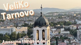 Why You Should Visit Veliko Tarnovo Bulgaria [upl. by Arly]