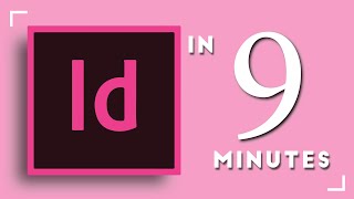 Learn Adobe InDesign in 9 MINUTES  Formatting Tools Layout Text Etc  2020 Beginner Basics [upl. by Ahsinnod]