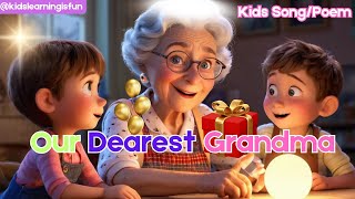 Our Dearest Grandma l kids Song l Rhymes for Children  Complete lyrics l Grandmakidslearningisfun [upl. by Einhpets142]