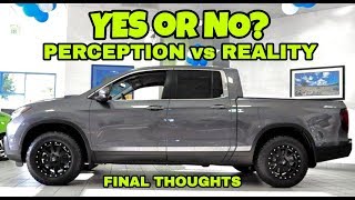 Final Thoughts Truck Perception vs Reality 2018 Ridgeline [upl. by Heinrik141]