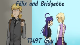 Miraculous Ladybug Comic Dub Félix and Bridgette  THAT Guy [upl. by Roselin157]