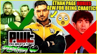 Ethan Page BURIES AEW For Being CHAOTIC Wrestlers Should Sign With WWE NXT INSTEAD Of Tony Khan [upl. by Nnairam]