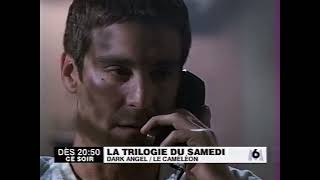 Bande annonce M6  La trilogie du samedi  Le Caméléon  Dark Angel 22 décembre 2001 [upl. by Adnalay23]