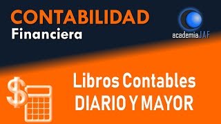 Los libros contables asientos en el Diario y Mayor  Contabilidad Capítulo 10 curso  academia JAF [upl. by Nylecyoj]