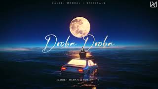 Dooba Dooba  Manish Manral Ft kumauni17  Prod JXSIE Beats [upl. by Urd]