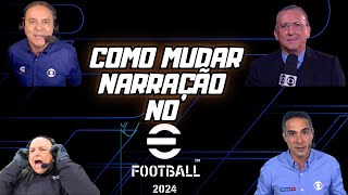 Como Mudar a Narração No EFOOTBALL 2024 [upl. by Naellij143]