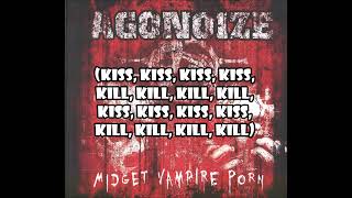 Agonoize  Kiss Me Kill Me WLYRICS [upl. by Janik]